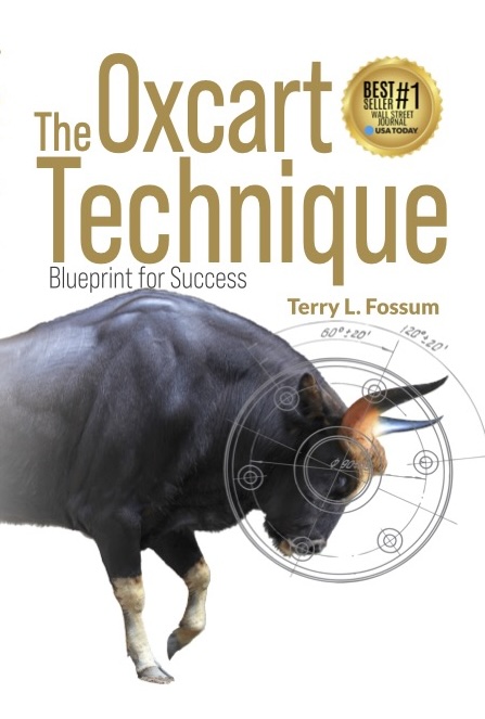 The Oxcart Technique: Blueprint for Personal Success — book cover, by Terry L. Fossum